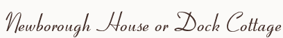 Newborough House or Dock Cottage